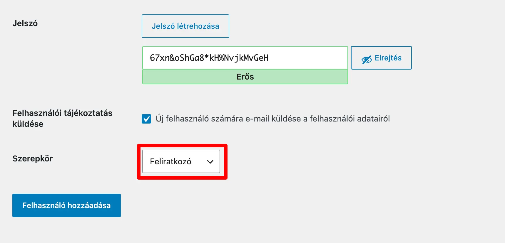 Felhasználói szerepkör legördülő menü: Adminisztrátor, Szerkesztő, Szerző, Közreműködő, Feliratkozó